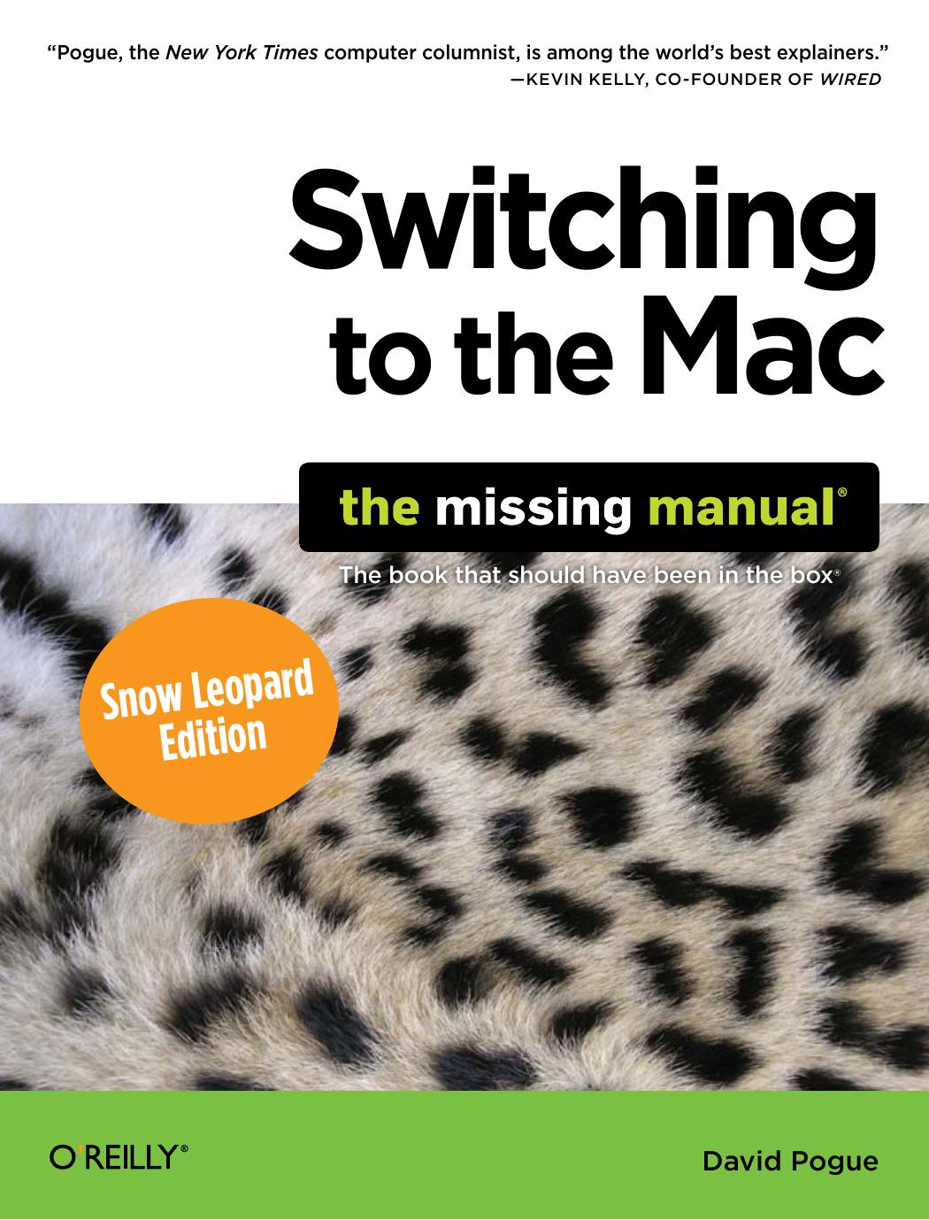 Switching to the Mac: The Missing Manual, Snow Leopard Edition by David Pogue