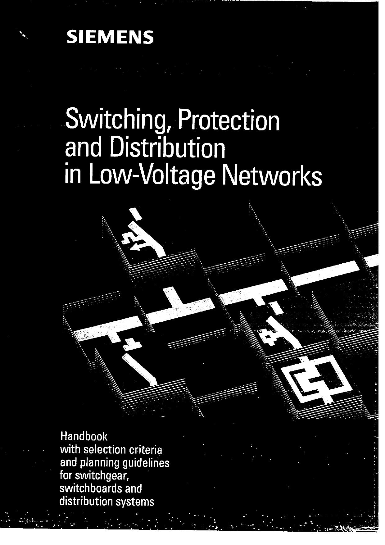 Switching, Protection and Distribution Handbook in Low-Voltage Networks Handbook: Handbook with Selection Criteria and Planning Guidelines for Switchgear, Switchboards, and Distribution Systems by Siemens