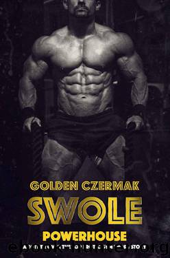 Swole by Golden Czermak