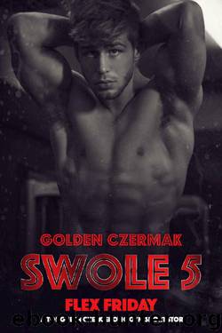 Swole: Flex Friday by Golden Czermak