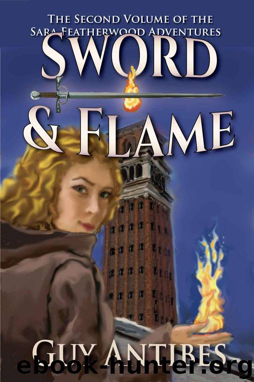 Sword & Flame: The Sara Featherwood Adventures ~ Volume Two by Antibes Guy