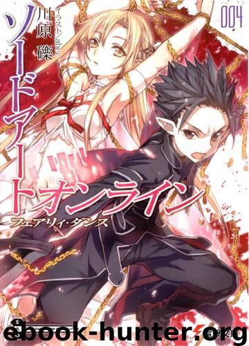 Sword Art Online 04: Fairy Dance by Reki Kawahara