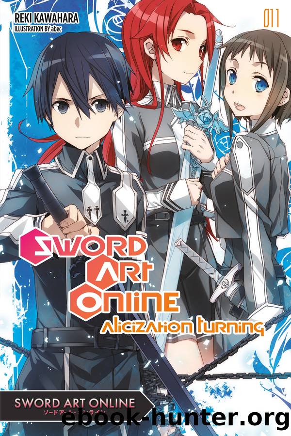 Sword Art Online 11: Alicization Turning by Reki Kawahara and abec