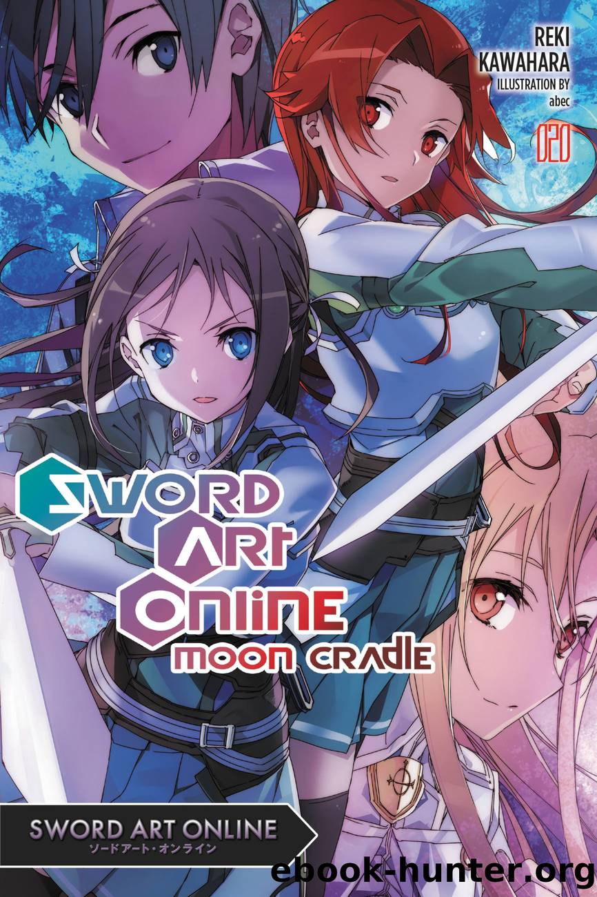 Sword Art Online 20: Moon Cradle, V20 by Reki Kawahara and abec