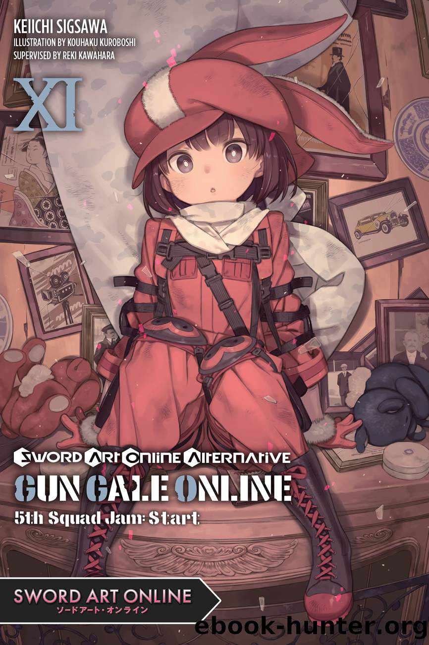 Sword Art Online Alternative Gun Gale Online, Vol. 11: 5th Squad Jam: Start by unknow