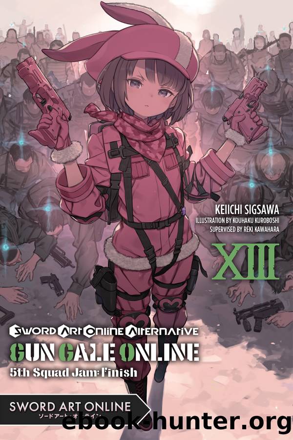 Sword Art Online Alternative Gun Gale Online, Vol. 13: 5th Squad Jam: Finish by unknow
