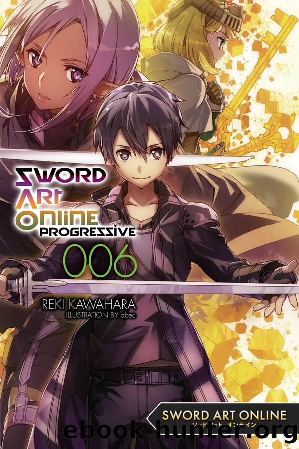 Sword Art Online Progressive 6 by Reki Kawahara and abec