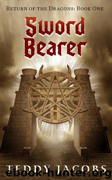 Sword Bearer (Return of the Dragons, #1) by Teddy Jacobs