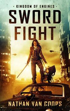 Sword Fight: A Modern Medieval Adventure (Kingdom of Engines) by Nathan Van Coops