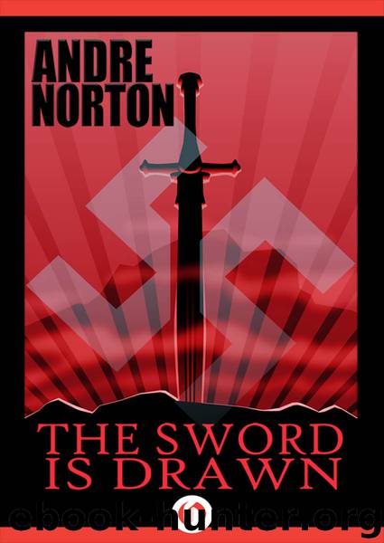 Sword Is Drawn by Andre Norton