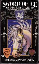 Sword of Ice: And Other Tales of Valdemar by Mercedes Lackey & Jody A. Lee