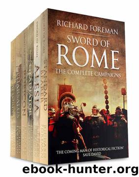 Sword of Rome: The Complete Campaigns by Richard Foreman
