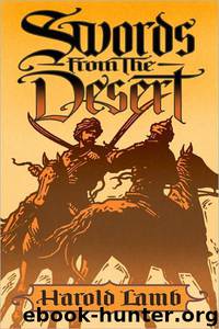Swords From the Desert by Harold Lamb