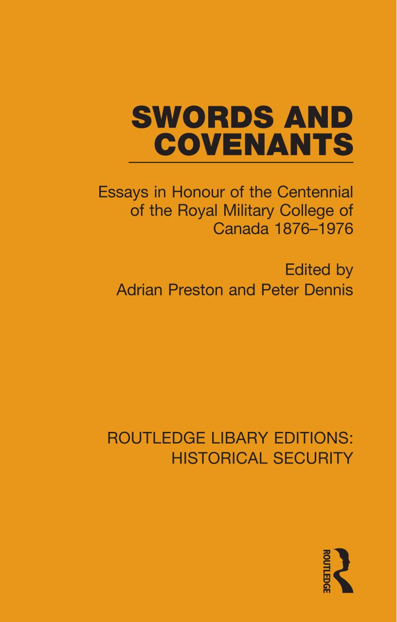 Swords and Covenants: Essays in Honour of the Centennial of the Royal Military College of Canada 1876â1976 by Adrian Preston (editor) Peter Dennis (editor)