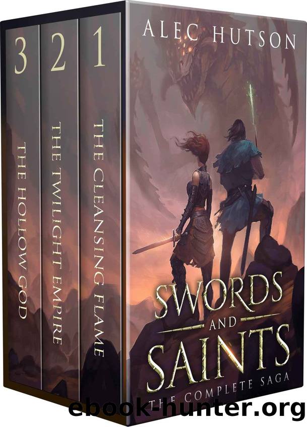 Swords and Saints- The Complete Saga by Alec Hutson