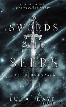 Swords and Seers (The Thoraius Saga Book 1) by Luna Daye