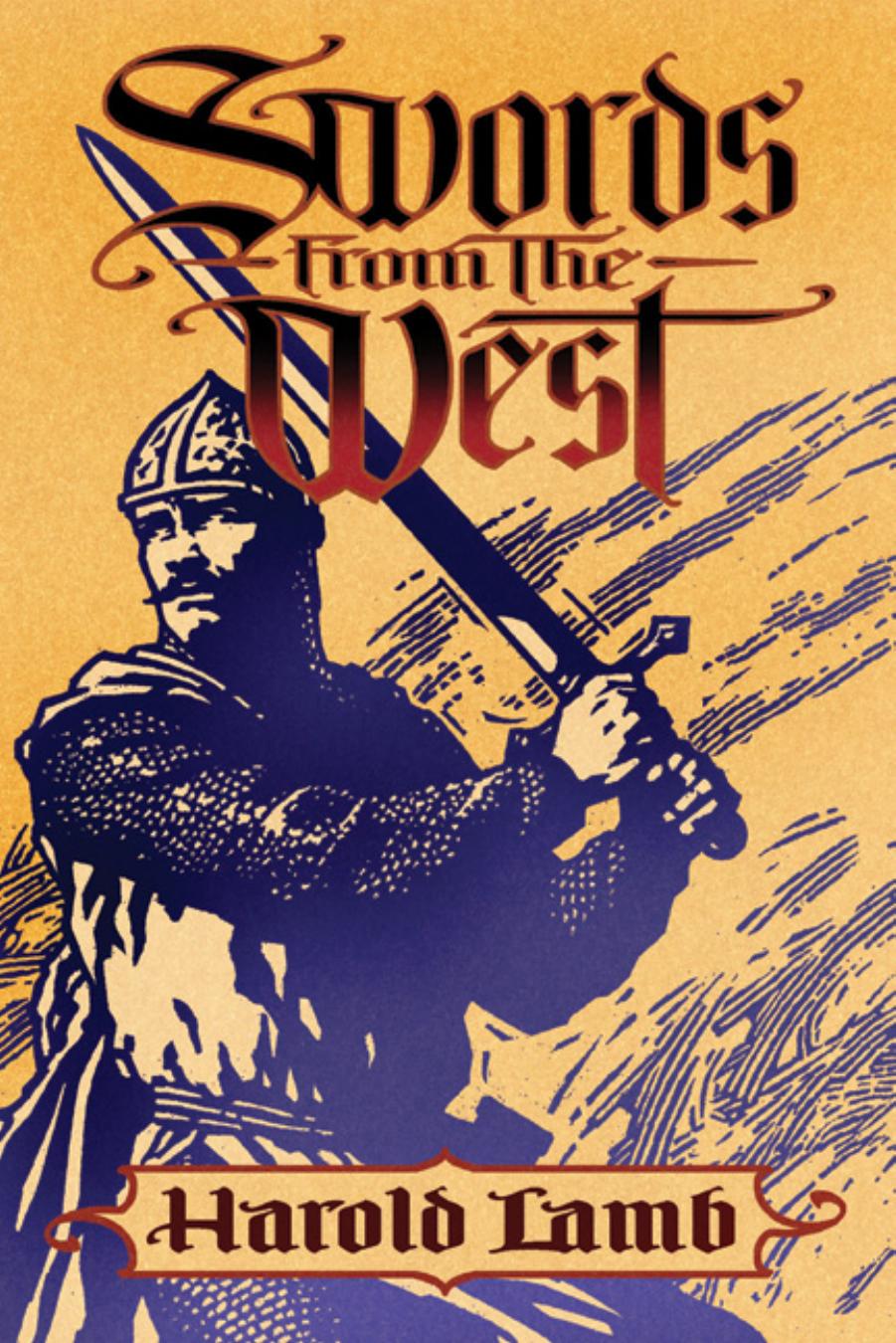 Swords from the West by Lamb Harold. Jones Howard A