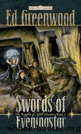 Swords of Eveningstar (Forgotten Realms: The Knights of Myth Drannor Book 1) by Ed Greenwood