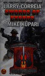 Swords of Exodus by Correia Larry & Kupari Mike
