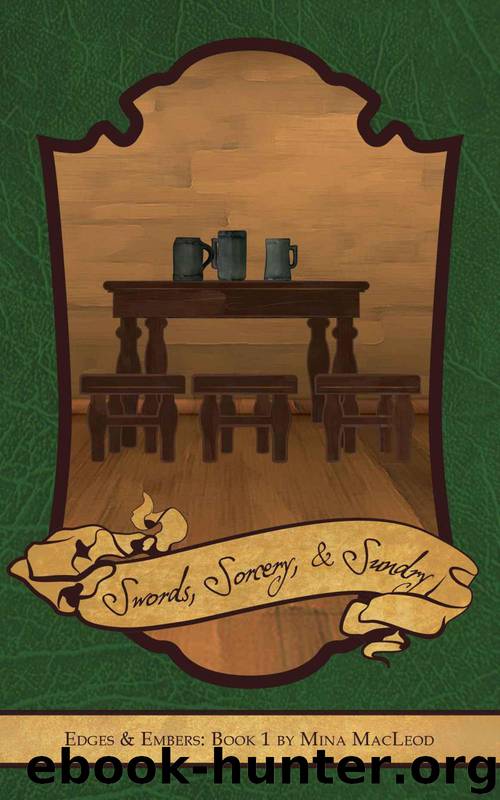 Swords, Sorcery, and Sundry: Edges & Embers One by Mina MacLeod