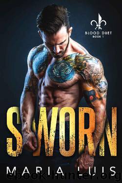Sworn (Blood Duet Book 1) by Maria Luis