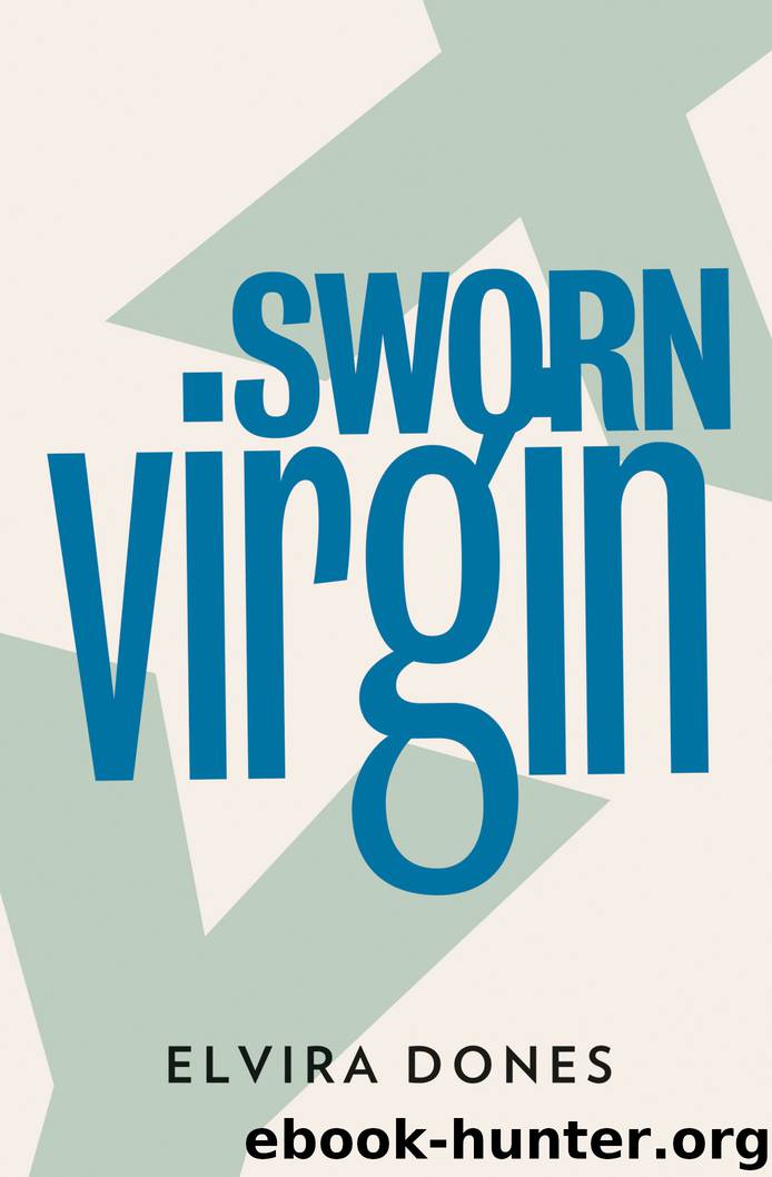 Sworn Virgin by Elvira Dones