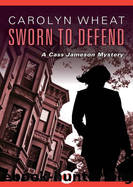 Sworn to Defend (The Cass Jameson Mysteries Book 6) by Carolyn Wheat
