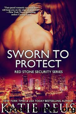 Sworn to Protect by Reus Katie