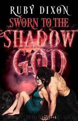 Sworn to the Shadow God by Ruby Dixon