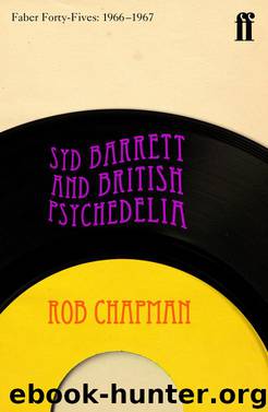 Syd Barrett and British Psychedelia by Rob Chapman