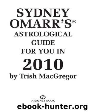 Sydney Omarr's Astrological Guide for You in 2010 by Trish Macgregor