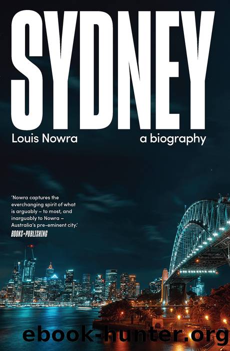 Sydney: A Biography by Louis Nowra