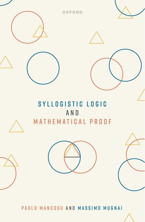 Syllogistic Logic and Mathematical Proof by Paolo Mancosu Massimo Mugnai