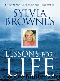 Sylvia Browne's Lessons for Life by Sylvia Browne