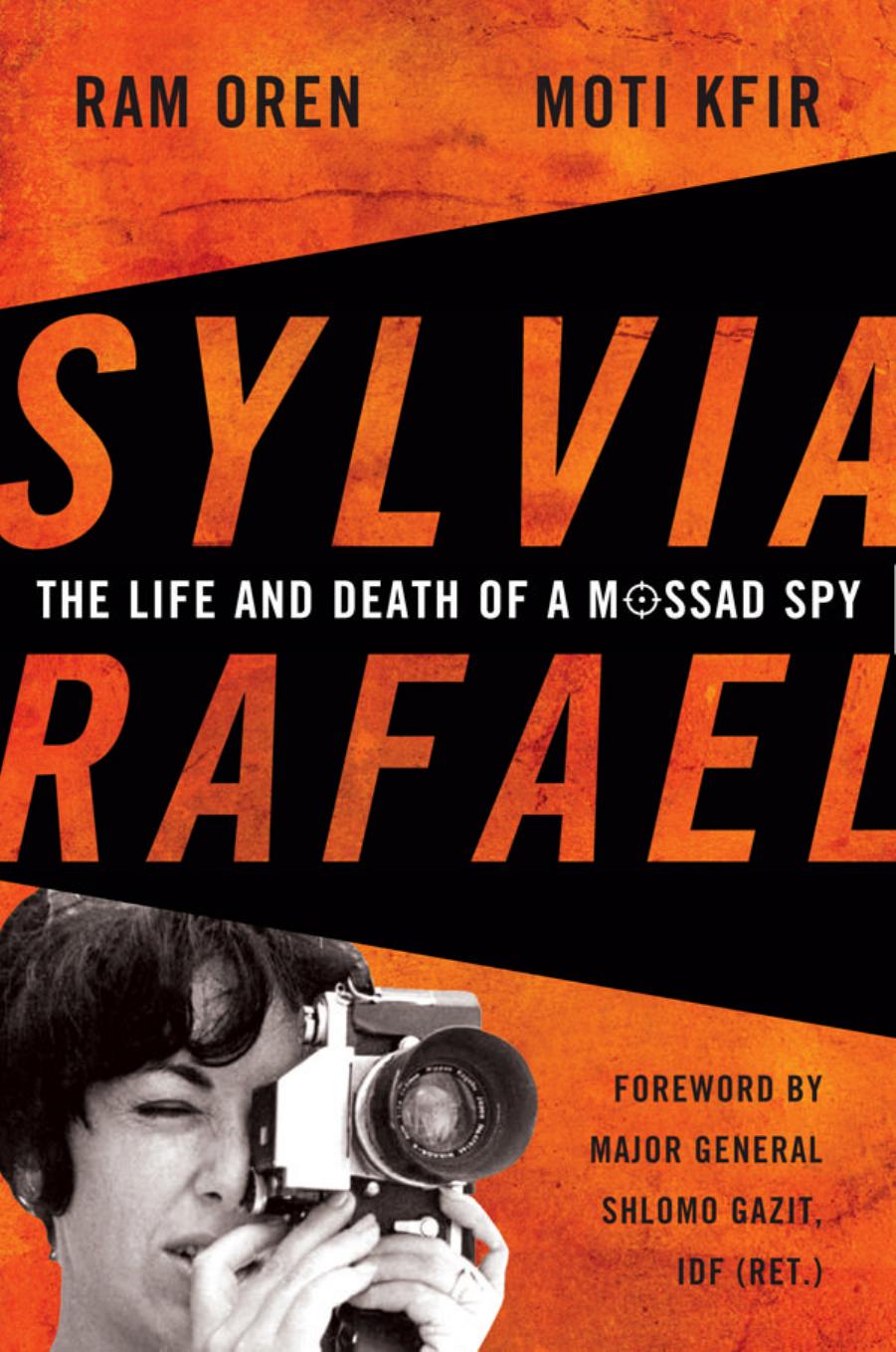 Sylvia Rafael: The Life and Death of a Mossad Spy by Ram Oren & Moti Kfir