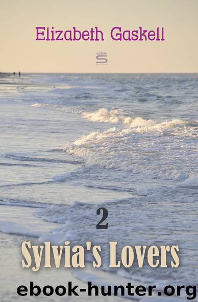 Sylvia's Lovers (Timeless Classics) Volume 2 by Elizabeth Gaskell