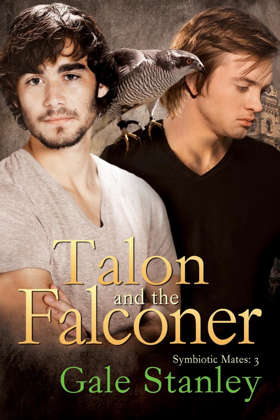 Symbiotic Mates 3: Talon and the Falconer by Gale Stanley