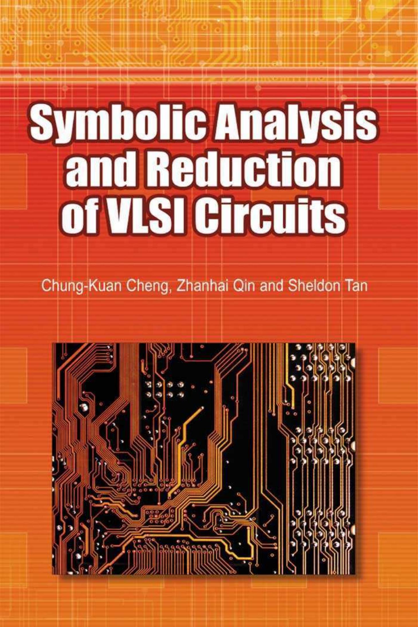 Symbolic Analysis and Reduction of VLSI Circuits by Zhanhai Qin Chung-Kuan Cheng