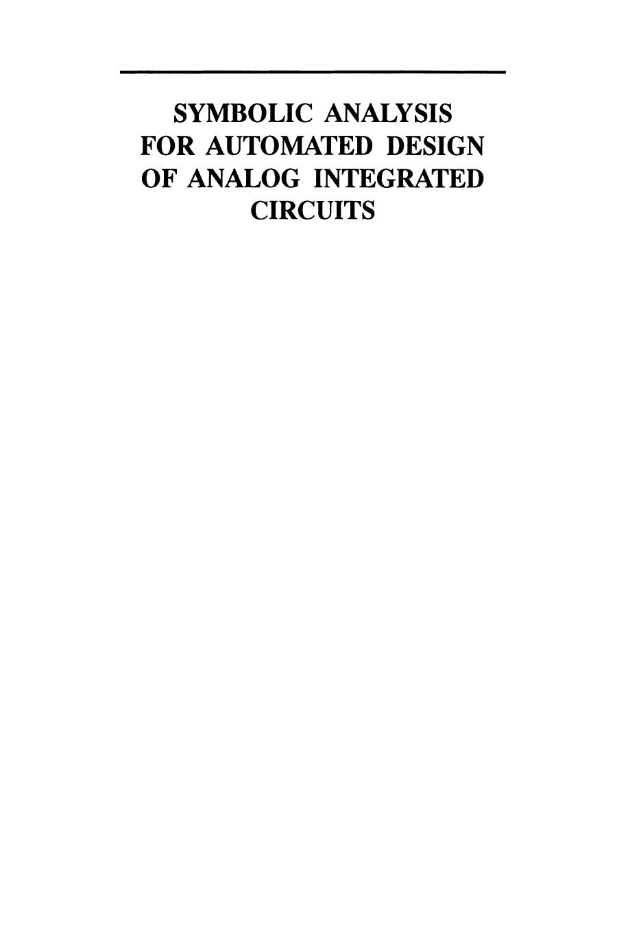 Symbolic Analysis for Automated Design of Analog Integrated Circuits by Georges Gielen Willy Sansen (auth.)