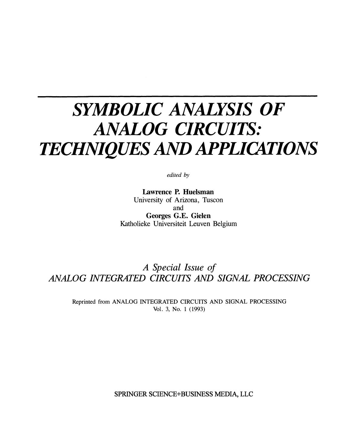 Symbolic Analysis of Analog Circuits: Techniques and Applications: A Special Issue of Analog Integrated Circuits and Signal Processing by Marco Amadori Roberto Guerrieri (auth.) Lawrence P. Huelsman Georges G. E. Gielen (eds.)