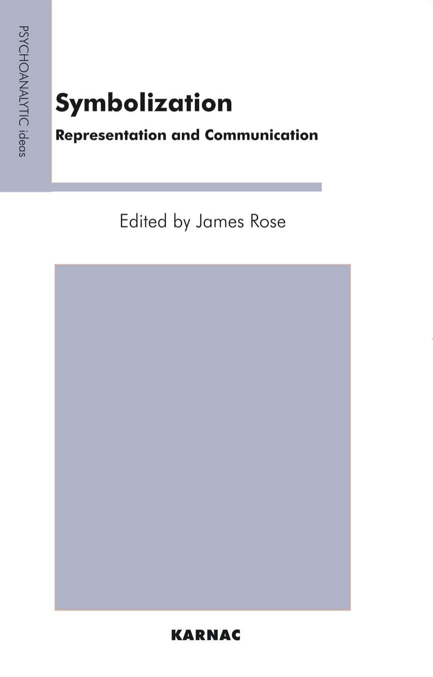 Symbolization : representation and communication by Rose James