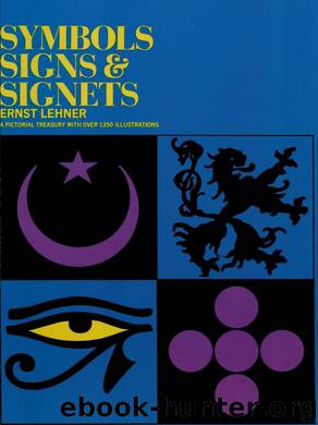 Symbols, Signs and Signets by Lehner Ernst