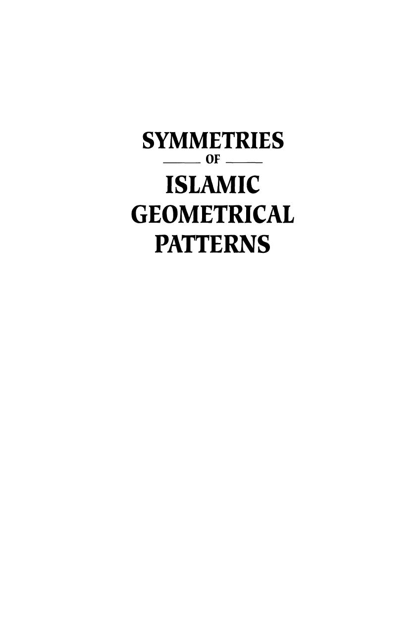 Symmetries of Islamic Geometrical Patterns by Abas S.J. Salman A.S. Abas S.J. Moustafa A. (eds.)