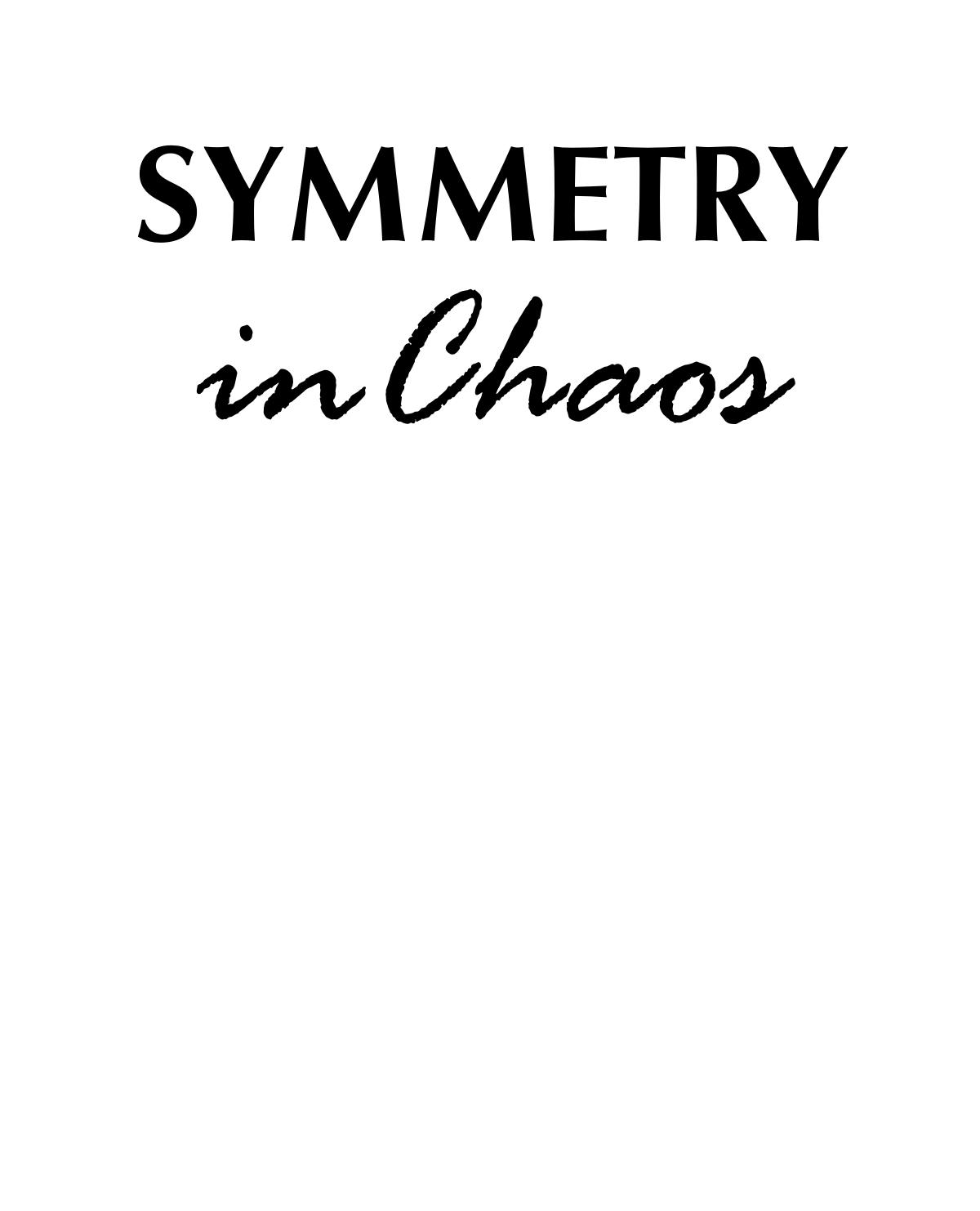 Symmetry and chaos.. a search for pattern in mathematics, art and nature by Michael Field Martin Golubitsky