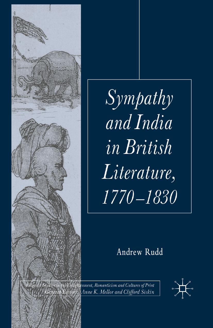 Sympathy and India in British Literature, 1770â1830 by Andrew Rudd (auth.)