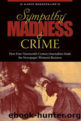 Sympathy, Madness, and Crime by Roggenkamp Karen;