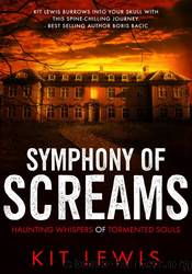 Symphony of Screams by Kit Lewis