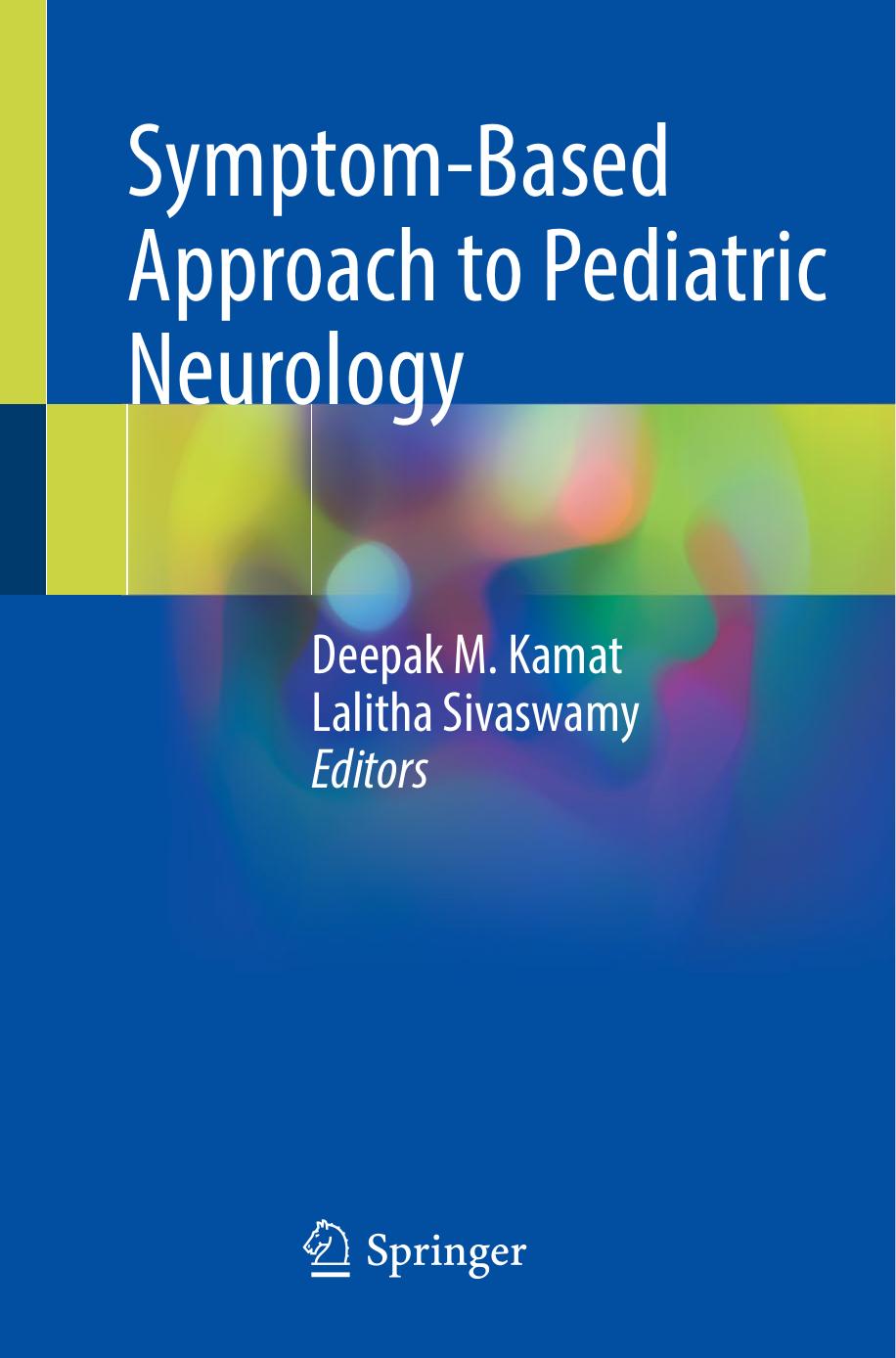 Symptom-Based Approach to Pediatric Neurology by Deepak M. Kamat Lalitha Sivaswamy
