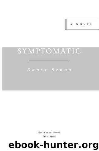 Symptomatic by Danzy Senna