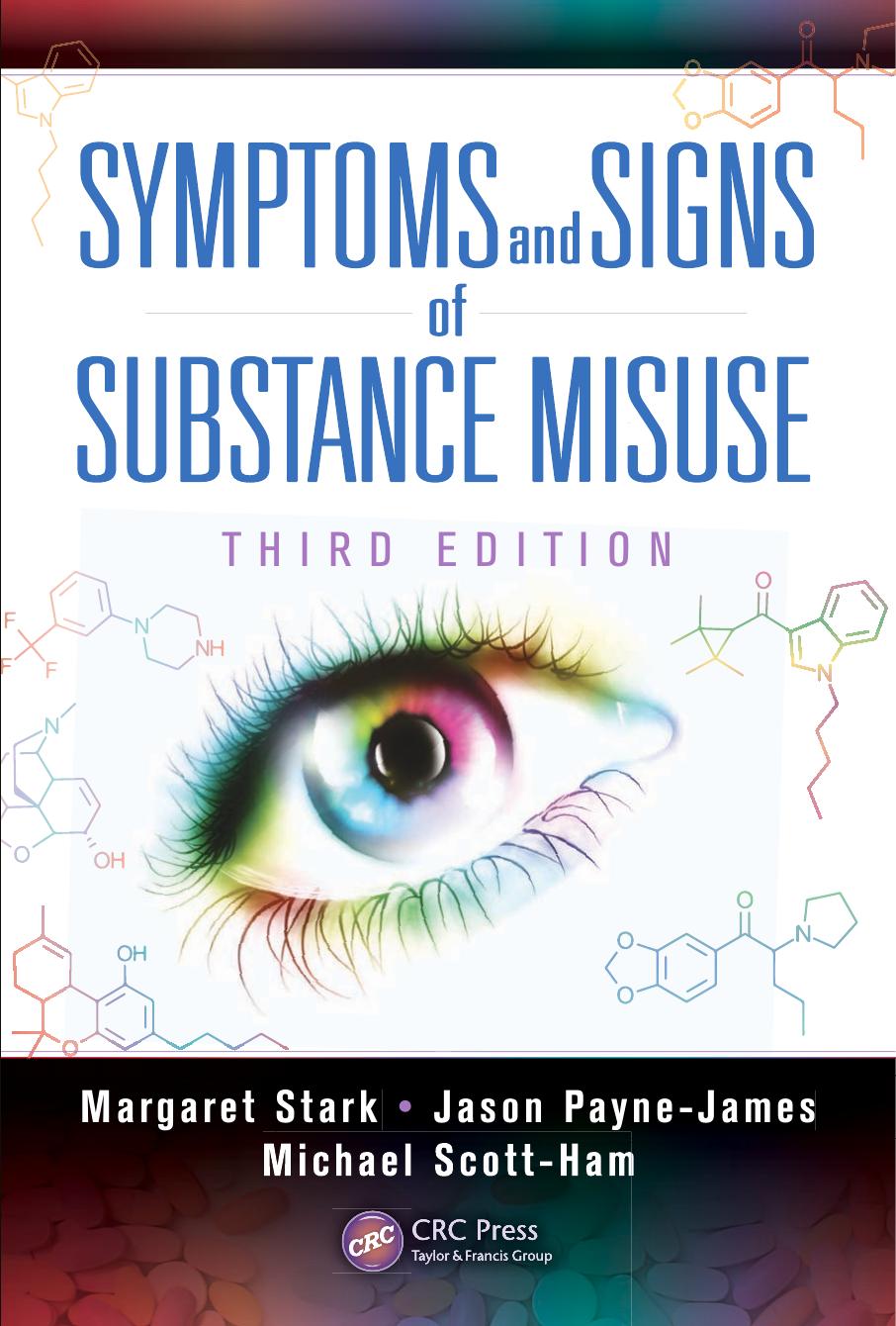 Symptoms and signs of Substance Misuse: Third Edition by Stark Margaret; Payne-James Jason; Scott-Ham Michael